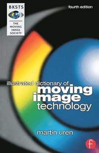 bokomslag BKSTS Illustrated Dictionary of Moving Image Technology