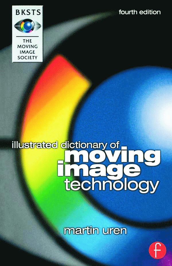 BKSTS Illustrated Dictionary of Moving Image Technology 1