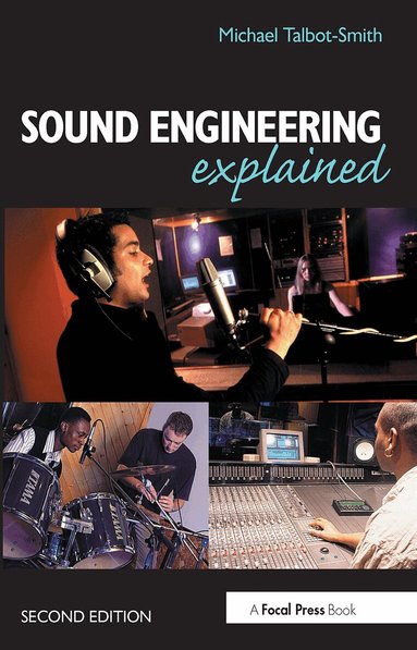 Michael Talbot-Smith - Sound Engineering Explained, Häftad