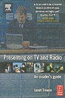 bokomslag Presenting on TV and Radio: An Insider's Guide