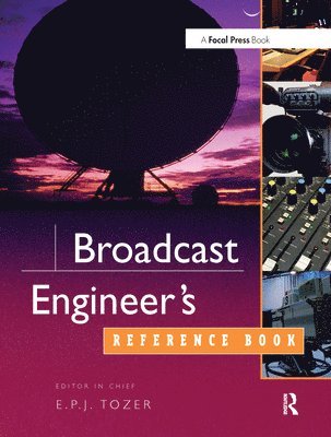 EPJ Tozer - Broadcast Engineer's Reference Book, Inbunden