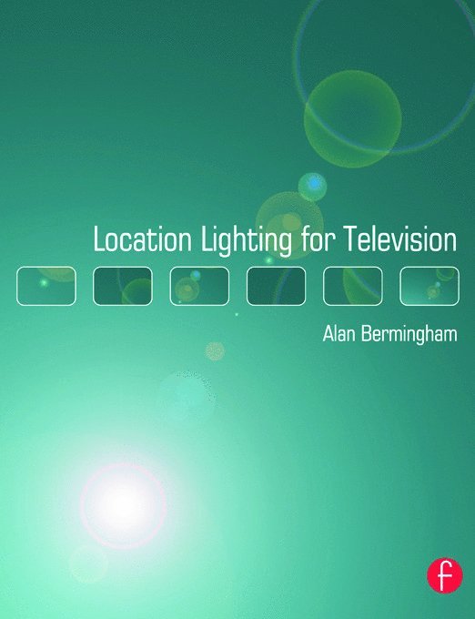 Alan Bermingham - Location Lighting for Television, Häftad