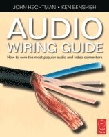 bokomslag Audio Wiring Guide: How to Wire the Most Popular Audio and Video Connectors