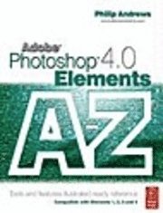 bokomslag Adobe Photoshop Elements 4.0 A to Z