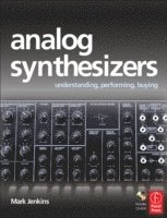 bokomslag Analog Synthesizers: Understanding, Performing, Buying Book/CD Package