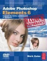 bokomslag Adobe Photoshop Elements 6 Maximum Performance