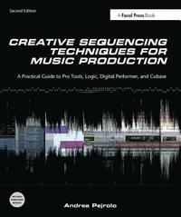 bokomslag Creative Sequencing Techniques for Music Production, 2nd Edition