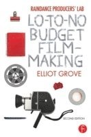 bokomslag Raindance Producer's Lab Lo-To-No Budget Filmmaking 2nd Edition