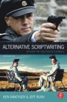 Ken Dancyger, Jeff Rush - Alternative Scriptwriting: Beyond the Hollywood Formula, Häftad