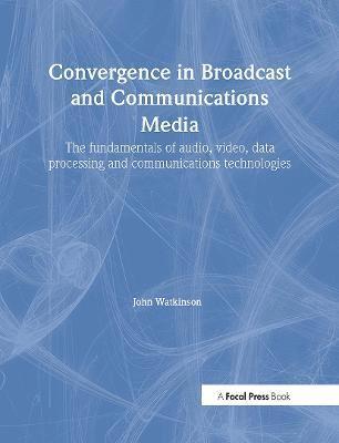 bokomslag Convergence in Broadcast and Communications Media