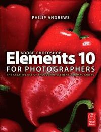 bokomslag Adobe Photoshop Elements 10 for Photographers