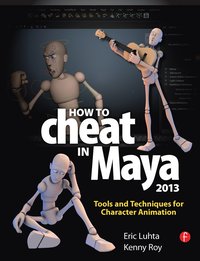 bokomslag How to Cheat in Maya 2013