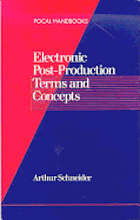 bokomslag Electronic Post-Production Terms and Concepts