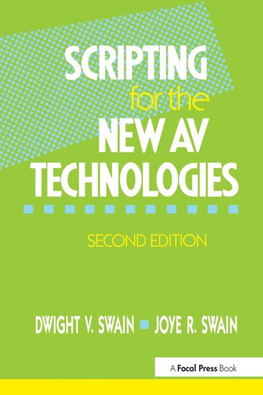 Dwight V Swain - Scripting for the New AV Technologies, Häftad