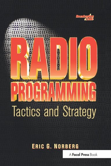 Eric Norberg - Radio Programming: Tactics and Strategy, Häftad