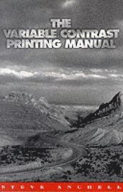 Variable Contrast Printing Manual, The 1