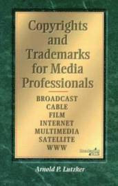 Copyrights and Trademarks for Media Professionals 1