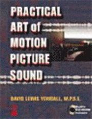 bokomslag The Practical Art of Motion Picture Sound