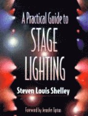 bokomslag A Practical Guide to Stage Lighting