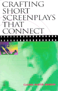 bokomslag Crafting Short Screenplays That Connect
