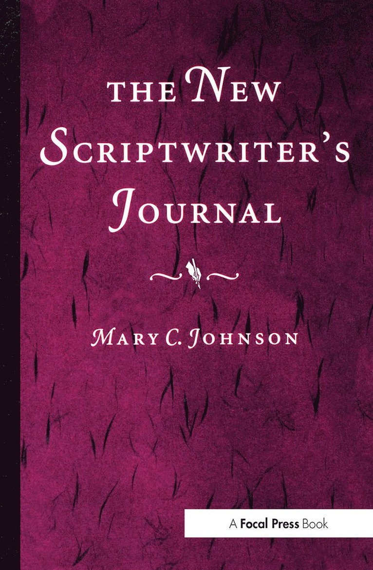 Mary Johnson, University of Central Florida) Johnson, Mary (Professor of Scriptwriting - New Scriptwriter's Journal, Häftad