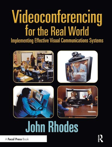 John Rhodes - Videoconferencing for the Real World, Häftad