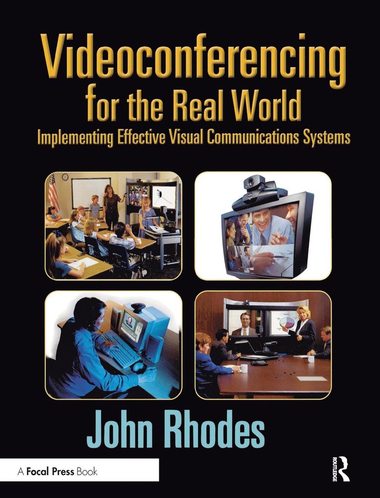 John Rhodes - Videoconferencing for the Real World, Häftad