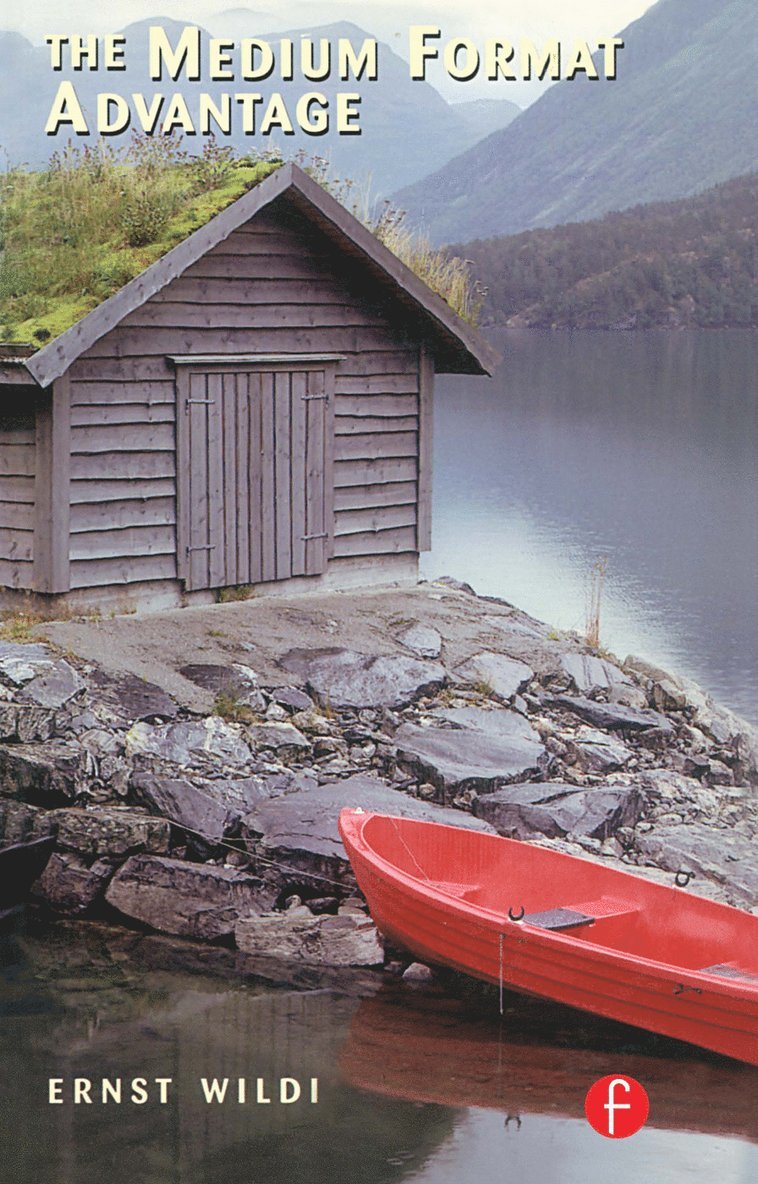 Ernst Wildi - Medium Format Advantage, Häftad