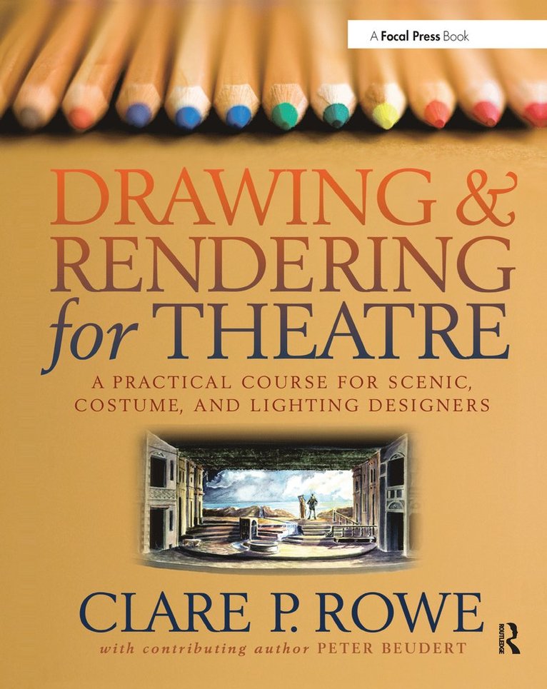 Clare Rowe, USA) Rowe, Clare (Associate Professor, University of Arizona School of Theatre Arts - Drawing and Rendering for Theatre, Häftad
