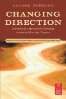 bokomslag Changing Direction: A Practical Approach to Directing Actors in Film and Theatre