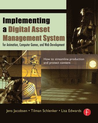 Jens Jacobsen, Tilman Schlenker, Lisa Edwards - Implementing a Digital Asset Management System, Häftad