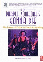 If It's Purple, Someone's Gonna Die: The Power Of Color In Visual Storytelling 1