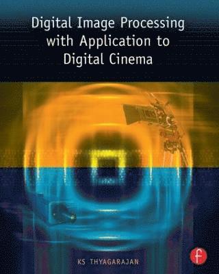 Digital Image Processing with Application to Digital Cinema 1