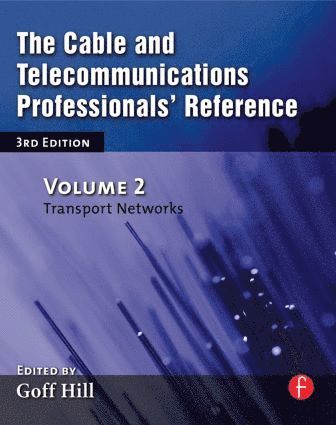Goff Hill, UK) Hill, Goff (of Gtel Consultancy Ltd, Suffolk - Cable and Telecommunications Professionals' Reference, Häftad