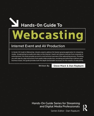 Hands-On Guide to Webcasting: Internet Event & AV Production 1