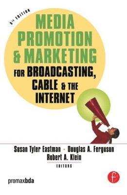 Media Promotion and Marketing for Broadcasting, Cable and the Internet 5th Revised Edition 1