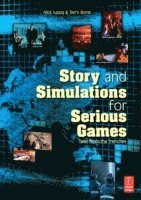 Story and Simulations for Serious Games 1
