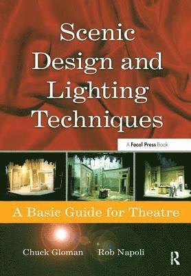 Rob Napoli, Chuck Gloman - Scenic Design and Lighting Techniques, Häftad