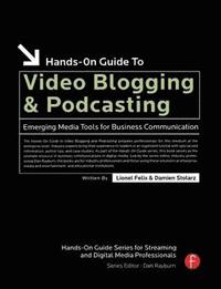 bokomslag Hands-On Guide to Video Blogging & Podcasting