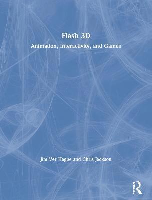 bokomslag Flash 3D Animation, Interactivity, & Games Book/CD Package