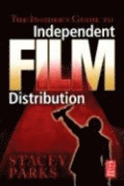 The Insider's Guide to Independent Film Distribution 1