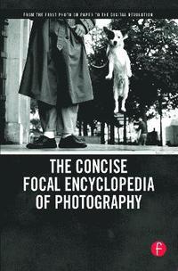 bokomslag The Concise Focal Encyclopedia of Photography