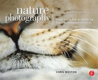 bokomslag Nature Photography: Insider Secrets from the World's Top Digital Photography Professionals