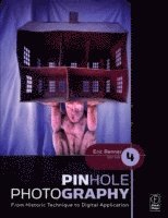 bokomslag Pinhole Photography: From Historic Technique to Digital Application, 4th Edition
