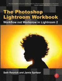 bokomslag The Photoshop Lightroom Workbook: Workflow not Workslow in Lightroom 2