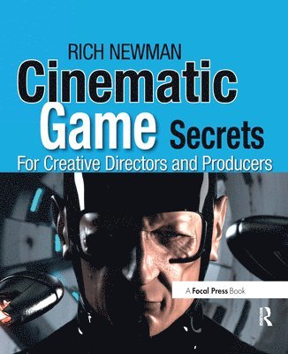 bokomslag Cinematic Game Secrets for Creative Directors and Procucers