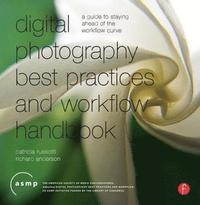 bokomslag Digital Photography Best Practices And Workflow Handbook