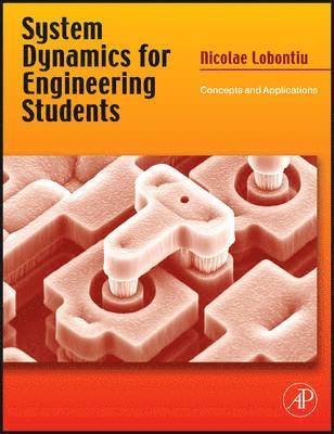 bokomslag System Dynamics for Engineering Students: Concepts and Applications