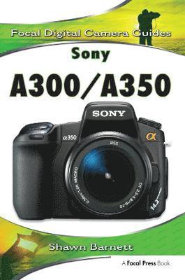 bokomslag Sony A300/A350: Focal Digital Camera Guides