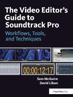 Sam McGuire, David Liban - Video Editor's Guide to Soundtrack Pro, Häftad